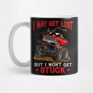 I May Get Lost But I Wont Get Stuck Mug